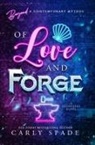 Carly Spade - Of Love and Forge