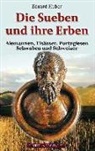 Eduard Huber - Die Sueben und ihre Erben