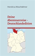 Herold Zu Moschdehner - Deine Abenteuerreise Deutschlandedition