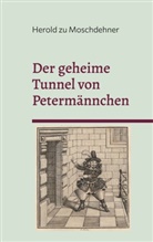Herold Zu Moschdehner - Der geheime Tunnel von Petermännchen