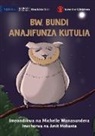 Michelle Wanasundera - Mr Owl Learns To Relax - Bw. Bundi Anajifunza Kutulia