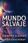 Jennifer Slusher, Linda Thackeray - Mundo Salvaje