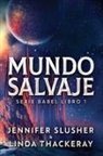 Jennifer Slusher, Linda Thackeray - Mundo Salvaje