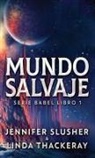 Jennifer Slusher, Linda Thackeray - Mundo Salvaje