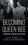 Marie Falkenberg, Elin Wibell - Becoming Queen Bee