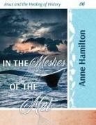Anne Hamilton - In the Meshes of the Net