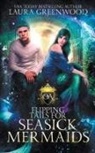 Laura Greenwood - Flipping Tails For Seasick Mermaids
