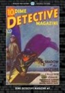 J. Allan Dunn, Erle Stanley Gardner, Frederick Nebel - Dime Detective Magazine #1
