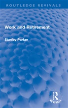 Stanley Parker - Work and Retirement