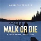 Maureen Pecknold - Walk or Die