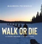 Maureen Pecknold - Walk or Die