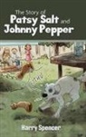 Harry Spencer, Patricia Spencer - The Story of Patsy Salt and Johnny Pepper