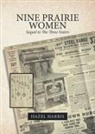Hazel Harris - Nine Prairie Women