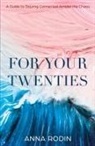 Anna Rodin - For Your Twenties