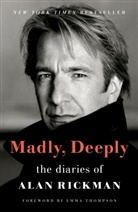 Alan Rickman - Madly, Deeply: The Diaries of Alan Rickman