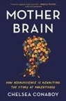 Chelsea Conaboy - Mother Brain