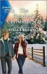 Stella Bagwell - The Rancher's Christmas Star