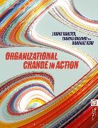 Goudarz Azar, Louise Boulter, Thomas Calvard - Organizational Change in Action