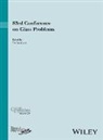 Acers, Acers (American Ceramic Society), The) ACerS (American Ceramics Society, ACerS (American Ceramics Society The), S. K. (Pacific Northwest National Labora Sundaram, S K Sundaram... - 83rd Conference on Glass Problems, Volume 271