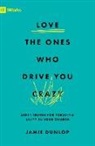 Jamie Dunlop - Love the Ones Who Drive You Crazy