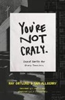 Sam Allberry, Ray Ortlund - You're Not Crazy