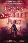 Robert E Hirsch, Robert E. Hirsch - God's Scarlet Fury