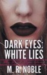 M. R. Noble - Dark Eyes