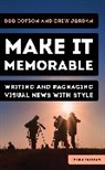 Bob Dotson, Bob Jordan Dotson, Dotson Bob, Drew Jordan - Make It Memorable