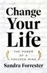 Sandra Forrester - Change Your Life
