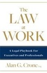 Alan G Crone, Alan G. Crone - The Law at Work