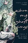 Tara Sidhoo Fraser, Tara Sidhoo Fraser - When My Ghost Sings