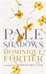 Dominique Fortier - Pale Shadows