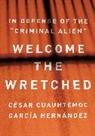 César Cuauhtémoc García Hernández, Cesar Cuauhtemoc Garcia Hernandez, Cesar Cuauhtemoc Garca Hernndez, Csar Cuauhtmoc Garca Hernndez - Welcome the Wretched