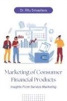 Ritu Srivastava - Marketing of Consumer Financial Products