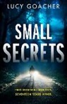 Lucy Goacher - Small Secrets