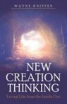 Wayne Kniffen - New Creation Thinking