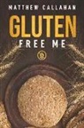 Matthew Callahan - Gluten Free Me