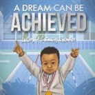 Brianna Clement - A Dream Can Be Achieved: Luxton, a Swimming Champion Volume 1