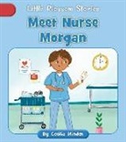 Cecilia Minden, Phillippa Corcutt, Rachael Corcutt - Meet Nurse Morgan