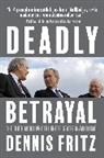 Dennis Fritz, Fritz Dennis - Deadly Betrayal