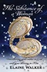 Elaine Walker - The Substance of a Woman