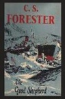 C. S. Forester - The Good Shepherd
