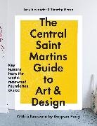 Lucy Alexander, Central Saint Martins, Timothy Meara - The Central Saint Martins Guide to Art & Design