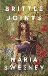 Maria Sweeney - Brittle Joints