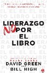 David Green, Bill High - Liderazgo No Por El Libro / Leadership Not by the Book