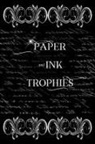 J. Houser - Paper and Ink Trophies