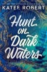 Katee Robert - Hunt on Dark Waters