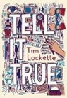 Tim Lockette - Tell It True