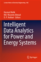 Md Waseem Ahmad, Md. Waseem Ahmad, D. P. Kothari, D.P. Kothari, Hasmat Malik, D P Kothari... - Intelligent Data Analytics for Power and Energy Systems