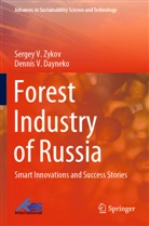 Dennis V Dayneko, Dennis V. Dayneko, Sergey V Zykov, Sergey V. Zykov - Forest Industry of Russia